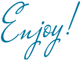 Enjoy!