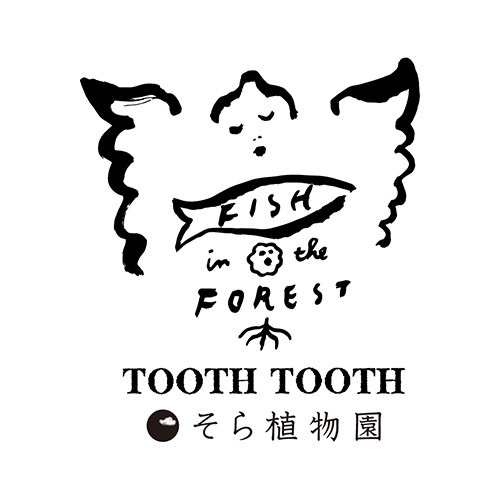 FISH IN THE FOREST 〜 TOOTH TOOTH × そら植物園 〜