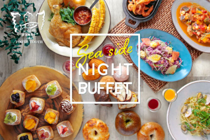 神戸メリケンパーク「Sea Side NIGHT BUFFET」開催！<br><br>/ TOOTH TOOTH FISH IN THE FOREST