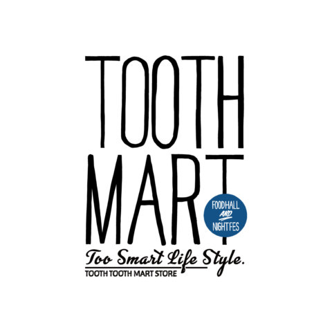 TOOTH TOOTH MART FOOD HALL＆NIGHT FES