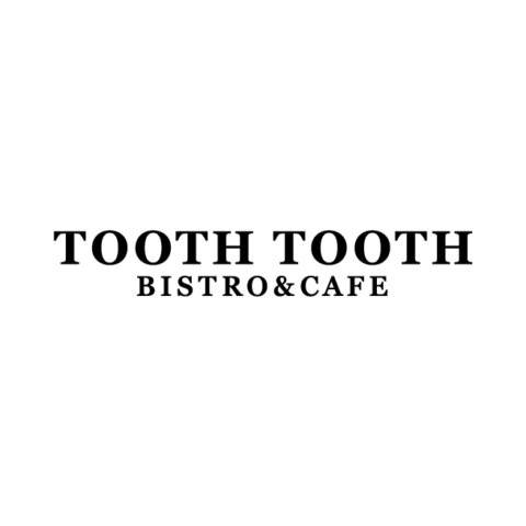 TOOTH TOOTH BISTRO&CAFE