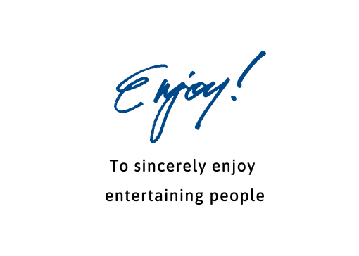 Enjoy! To sincerely enjoy entertaining people
